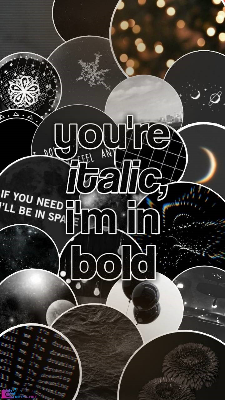 Youre Italic Im In Bold